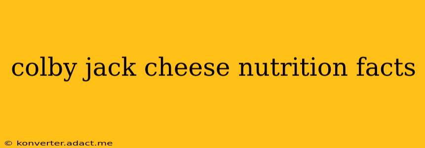 colby jack cheese nutrition facts
