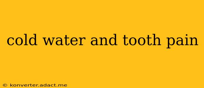 cold water and tooth pain