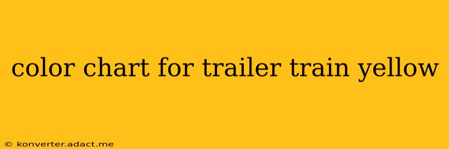 color chart for trailer train yellow
