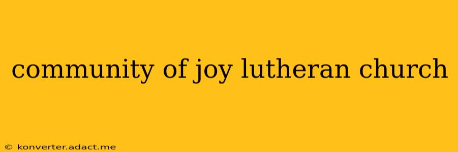 community of joy lutheran church