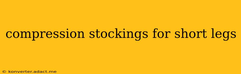 compression stockings for short legs