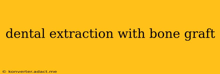 dental extraction with bone graft