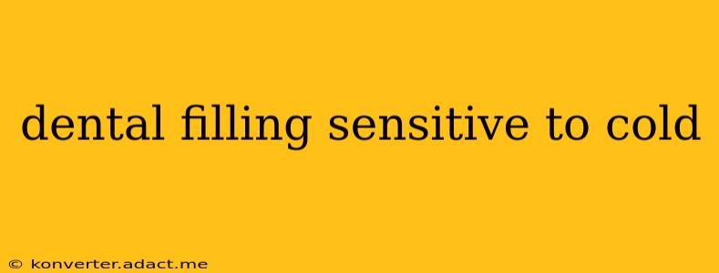 dental filling sensitive to cold
