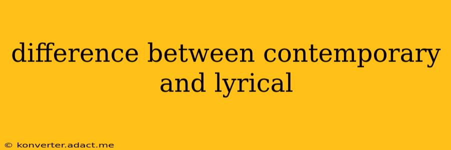 difference between contemporary and lyrical