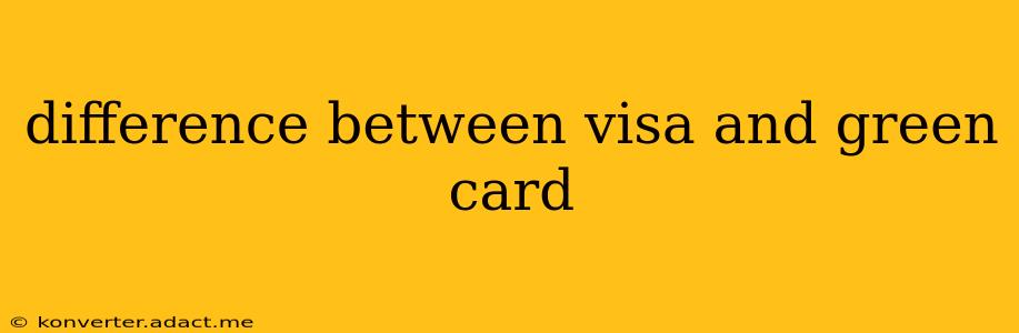 difference between visa and green card