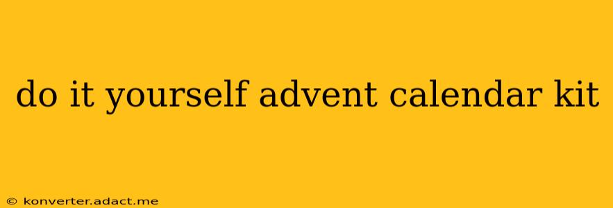 do it yourself advent calendar kit
