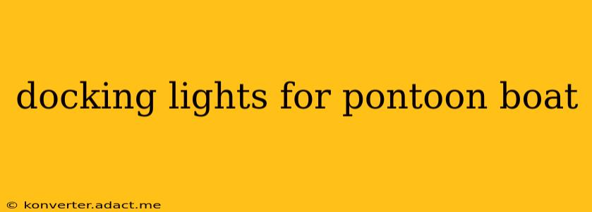 docking lights for pontoon boat