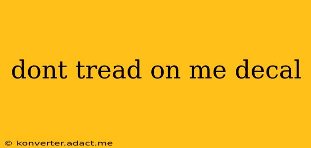 dont tread on me decal