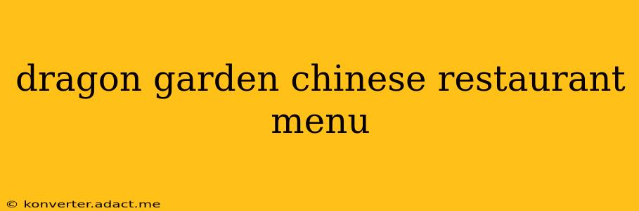 dragon garden chinese restaurant menu