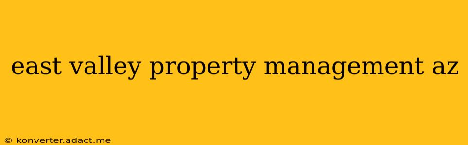 east valley property management az
