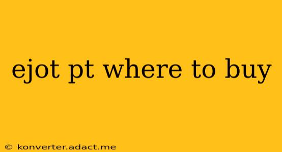 ejot pt where to buy
