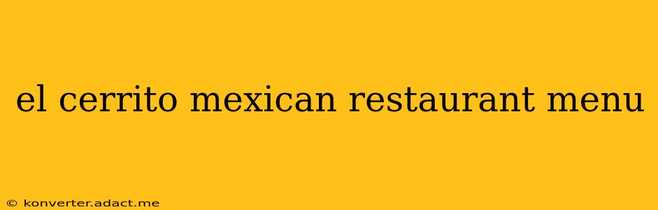 el cerrito mexican restaurant menu