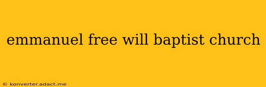 emmanuel free will baptist church