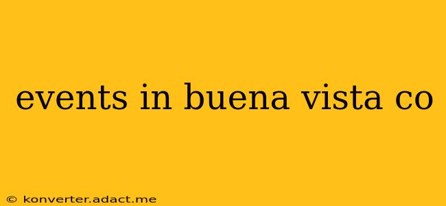 events in buena vista co