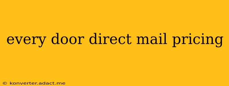 every door direct mail pricing