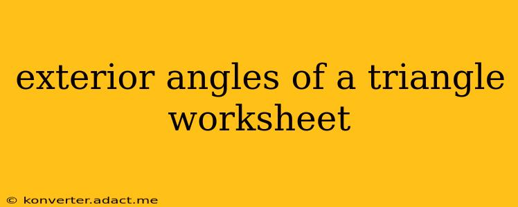exterior angles of a triangle worksheet