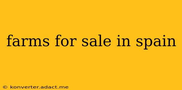 farms for sale in spain