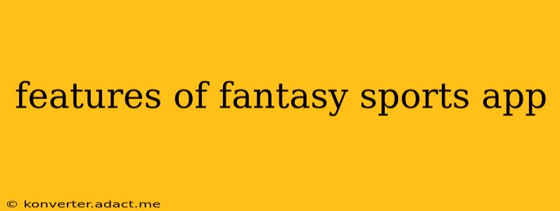 features of fantasy sports app