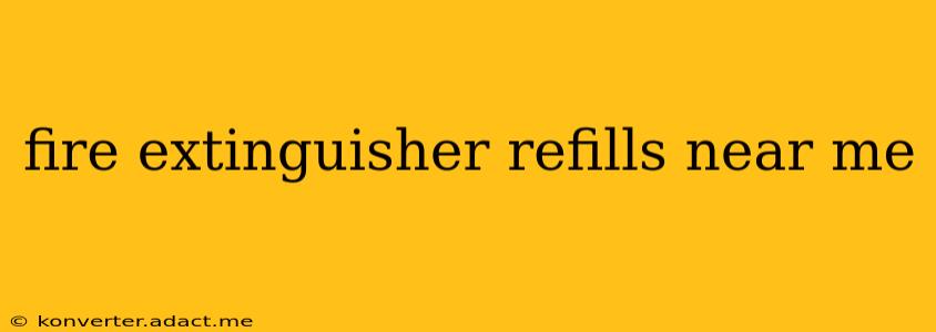 fire extinguisher refills near me