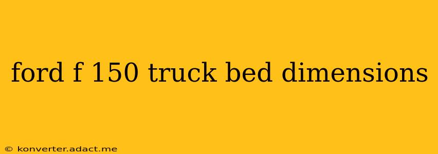 ford f 150 truck bed dimensions