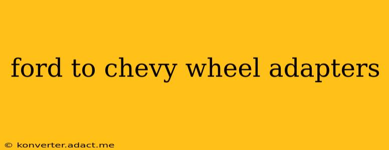 ford to chevy wheel adapters