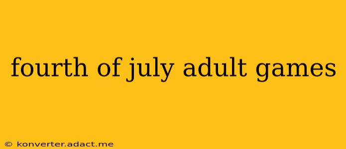 fourth of july adult games