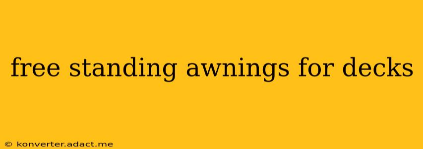 free standing awnings for decks