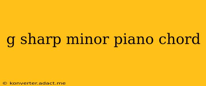g sharp minor piano chord