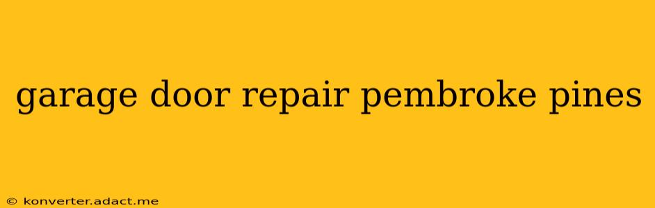 garage door repair pembroke pines
