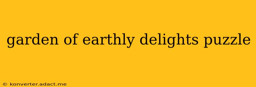 garden of earthly delights puzzle