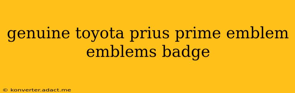 genuine toyota prius prime emblem emblems badge
