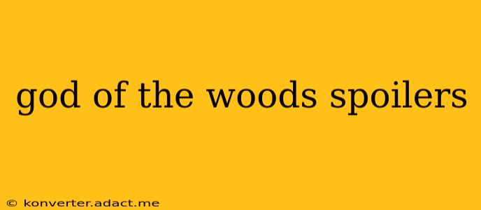 god of the woods spoilers