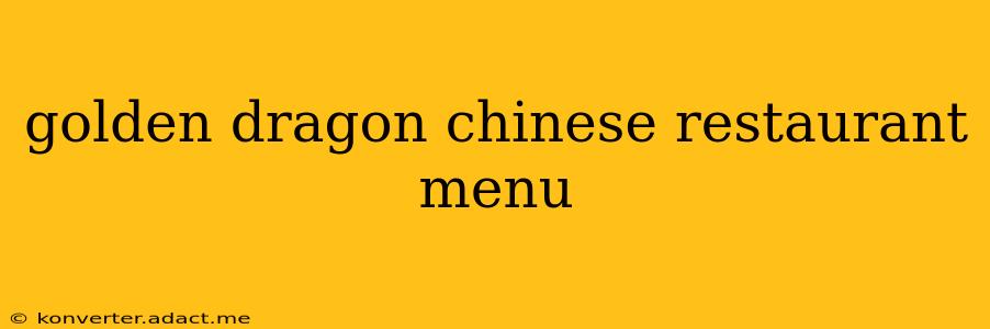 golden dragon chinese restaurant menu