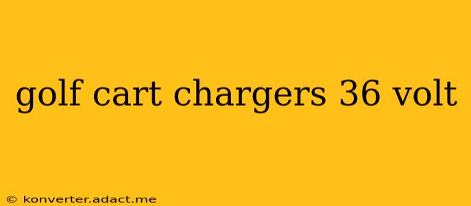 golf cart chargers 36 volt