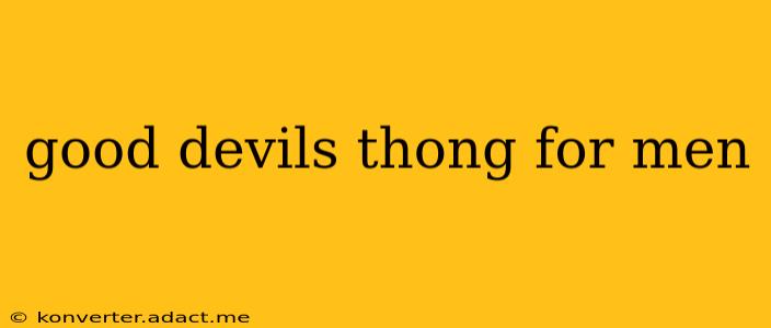good devils thong for men