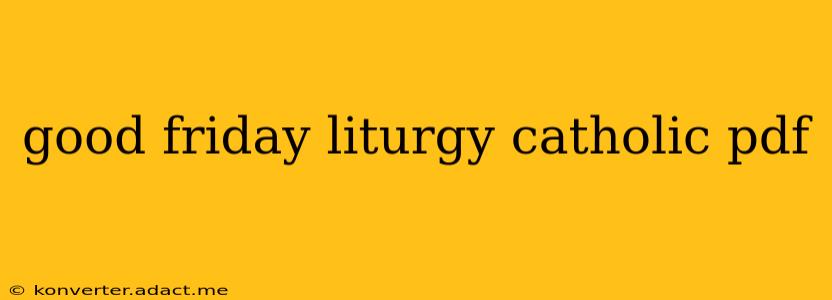 good friday liturgy catholic pdf