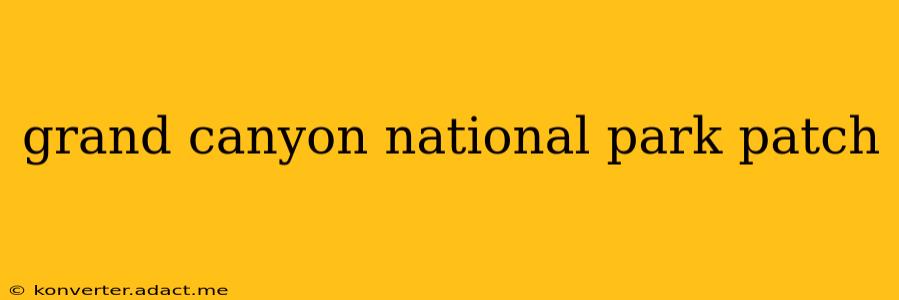 grand canyon national park patch