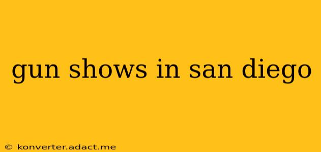 gun shows in san diego