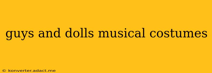 guys and dolls musical costumes