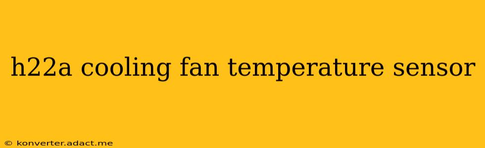 h22a cooling fan temperature sensor
