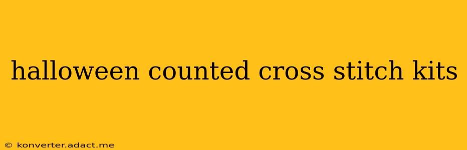 halloween counted cross stitch kits