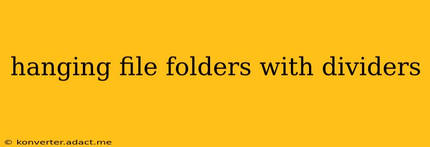 hanging file folders with dividers
