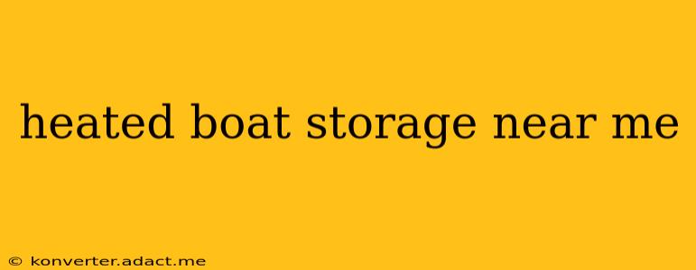 heated boat storage near me