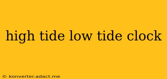 high tide low tide clock