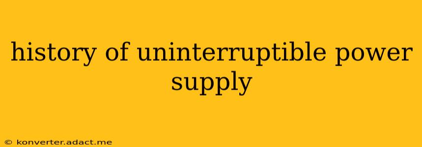 history of uninterruptible power supply