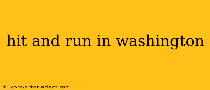 hit and run in washington