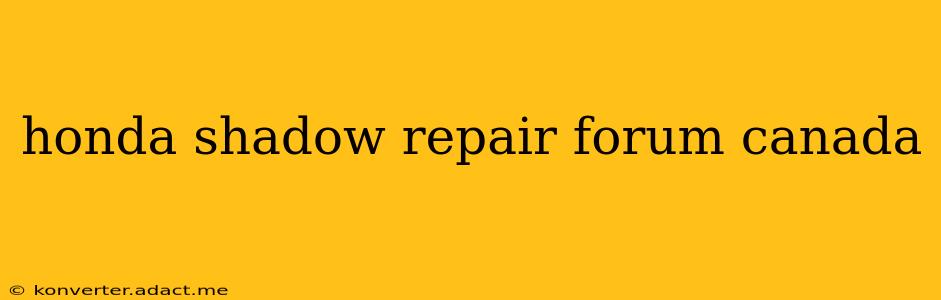 honda shadow repair forum canada