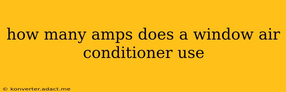 how many amps does a window air conditioner use