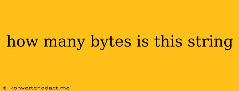 how many bytes is this string