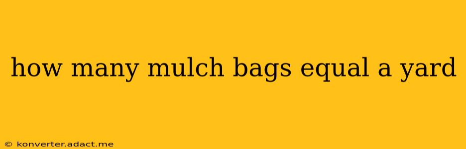 how many mulch bags equal a yard